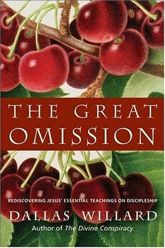 Cover of The Great Omission: Reclaiming Jesus's Essential Teachings on Discipleship