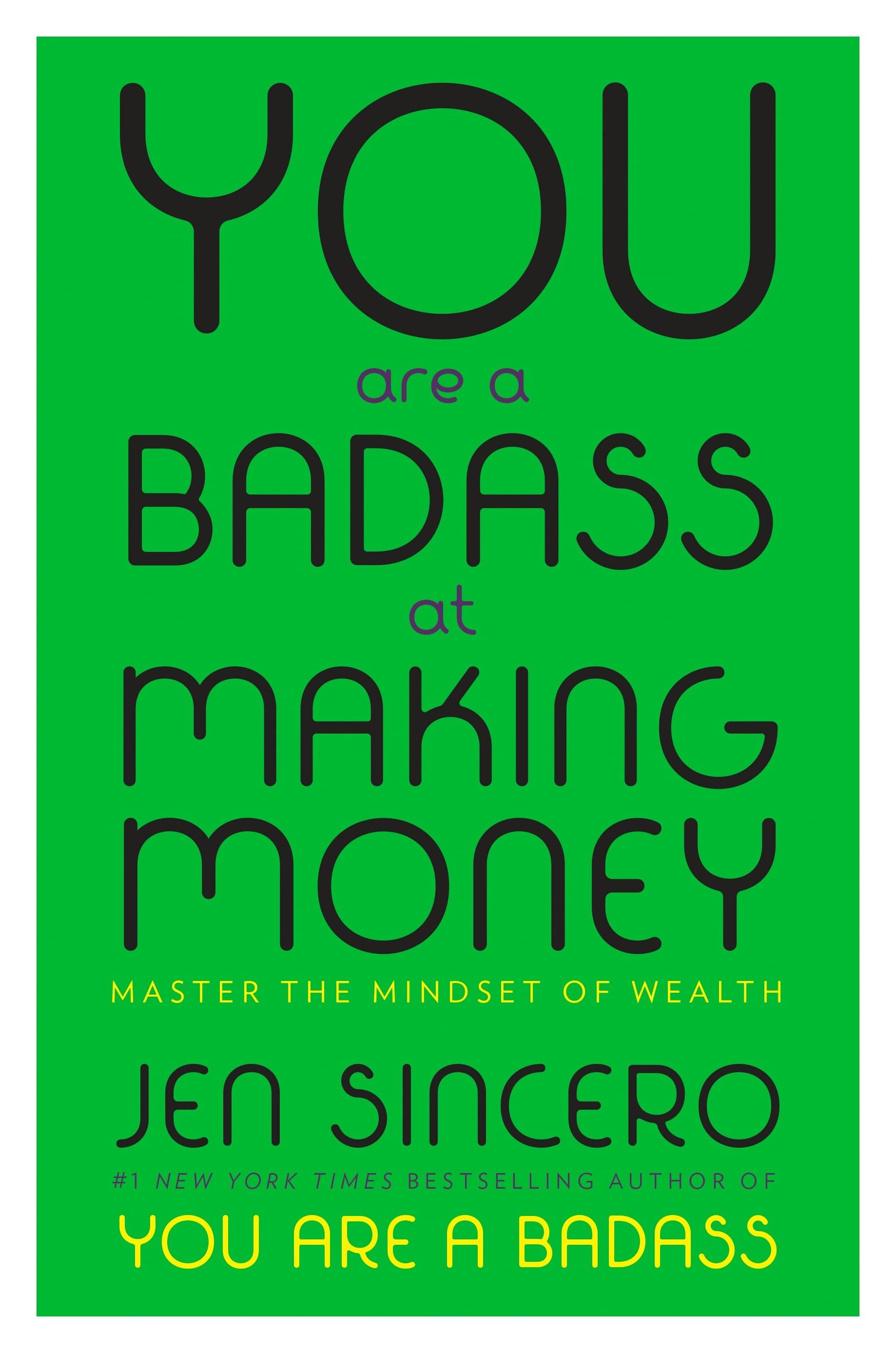 Cover of You Are a Badass at Making Money: Master the Mindset of Wealth