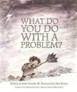 Cover of What Do You Do With a Problem?
