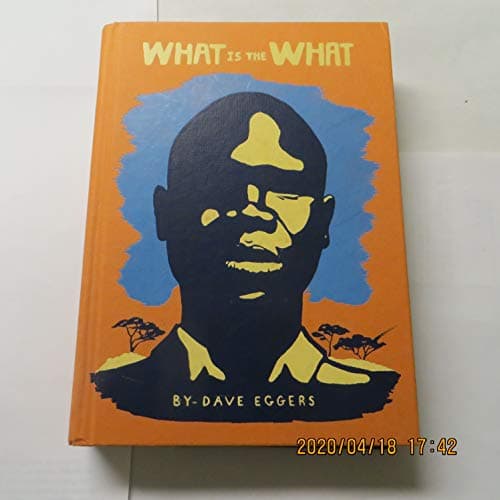 Cover of What Is the What: The Autobiography of Valentino Achak Deng