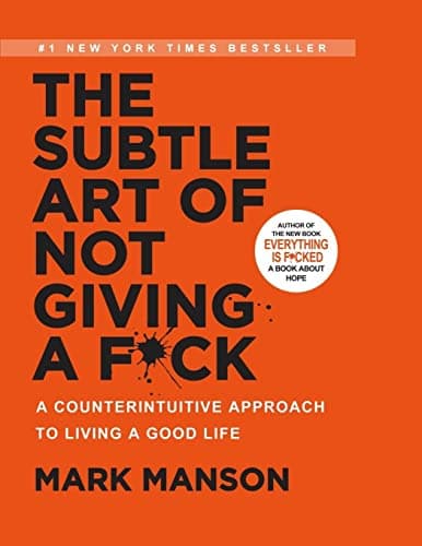 Cover of The Subtle Art of Not Giving a F*ck: A Counterintuitive Approach to Living a Good Life