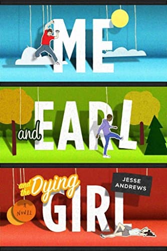 Cover of Me and Earl and the Dying Girl