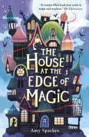 Cover of House at the Edge of Magic