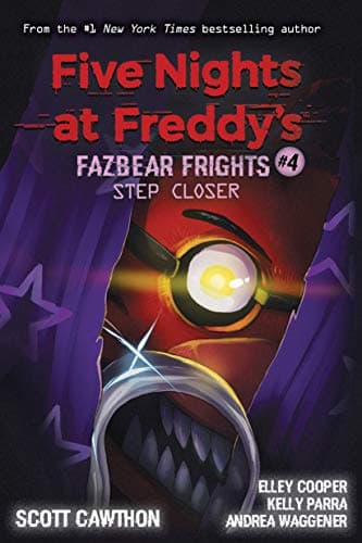 Cover of Step Closer (Five Nights at Freddy’s Fazbear Frights #4)