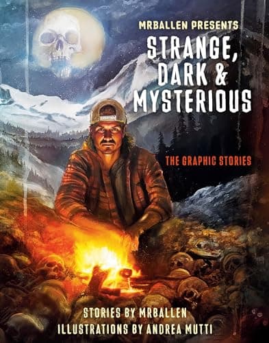 Cover of MrBallen Presents : Strange, Dark and Mysterious