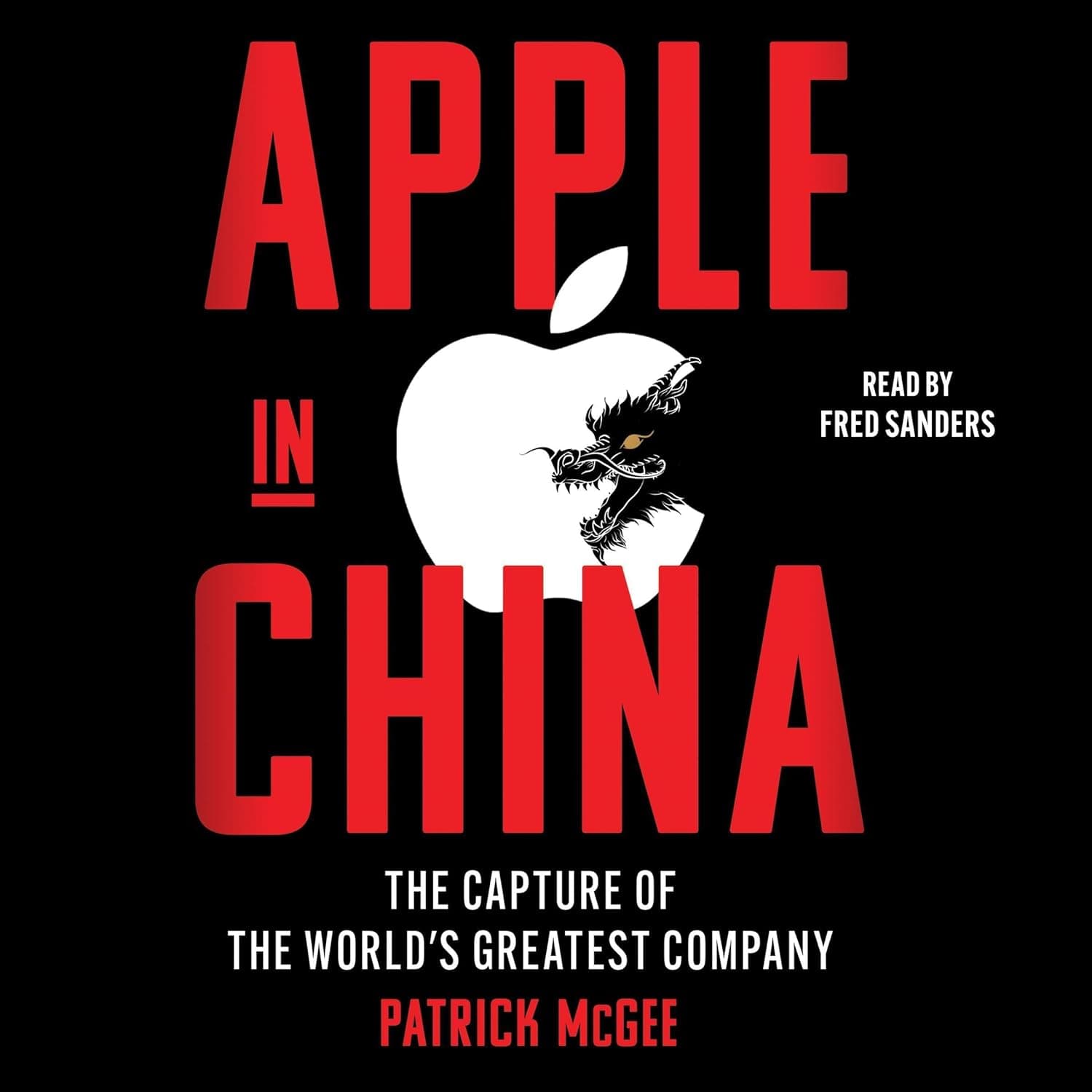 Cover of Apple in China: The Capture of the World's Greatest Company