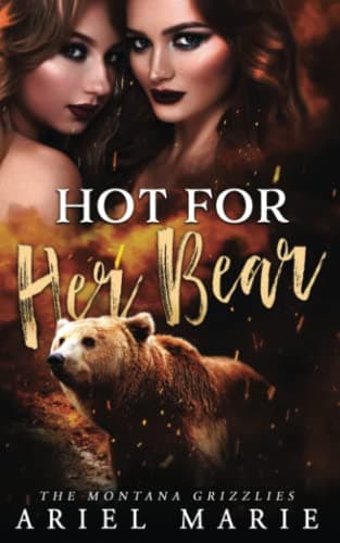 Cover of Hot for Her Bear (the Montana Grizzlies 1)