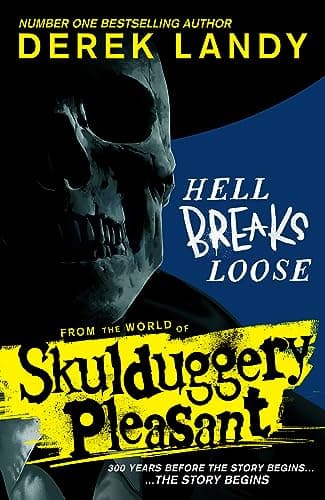 Cover of Hell Breaks Loose (Skulduggery Pleasant)