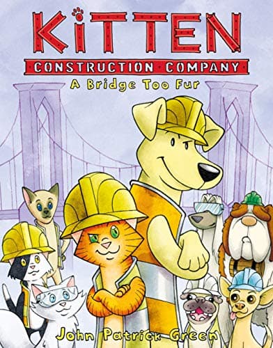 Cover of Kitten Construction Company: A Bridge Too Fur