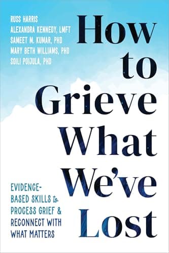 Cover of How to Grieve What We've Lost