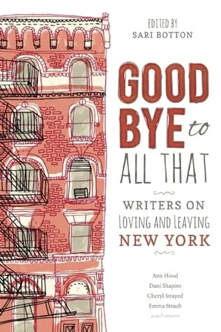 Cover of Goodbye to All That: Writers on Loving and Leaving New York