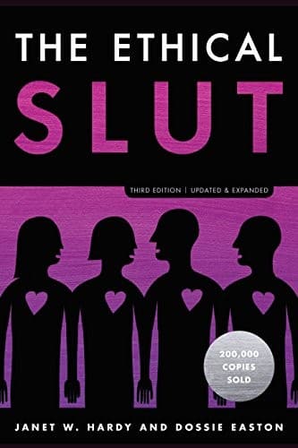 Cover of The Ethical Slut: A Practical Guide to Polyamory, Open Relationships, and Other Freedoms in Sex and Love