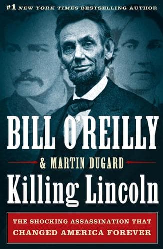 Cover of Killing Lincoln: The Shocking Assassination that Changed America Forever