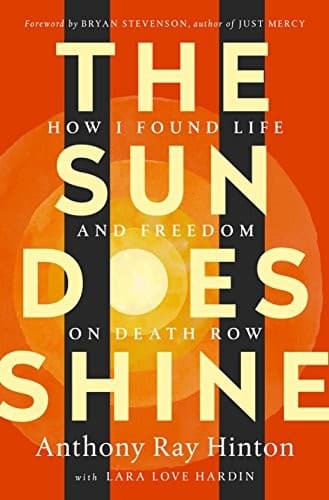 Cover of The Sun Does Shine: How I Found Life and Freedom on Death Row