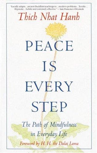 Cover of Peace Is Every Step: The Path of Mindfulness in Everyday Life