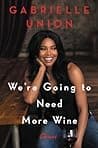 Cover of We're Going to Need More Wine
