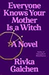 Cover of Everyone Knows Your Mother Is a Witch