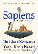 Cover of Sapiens: A Graphic History, Volume 2: The Pillars of Civilization