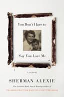 Cover of You don't have to say you love me : a memoir