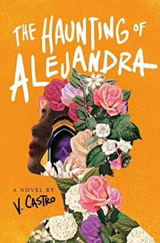 Cover of The Haunting of Alejandra: A Novel by V. Castro