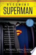 Cover of Becoming Superman: A Writer's Journey from Poverty to Hollywood with Stops Along the Way at Murder, Madness, Mayhem, Movie Stars, Cults, Slums, Sociopaths, and War Crimes