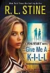 Cover of Give Me a K-I-L-L
