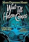 Cover of Wait till Helen Comes (graphic Novel)