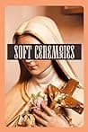 Cover of Soft Ceremonies