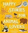Cover of Happy Stories for Animal Lovers