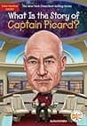 Cover of What Is the Story of Captain Picard?