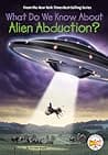 Cover of What Do We Know about Alien Abduction?