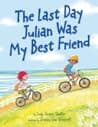 Cover of Last Day Julian Was My Best Friend