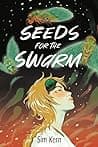Cover of Seeds for the Swarm