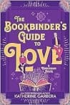Cover of Bookbinder's Guide to Love