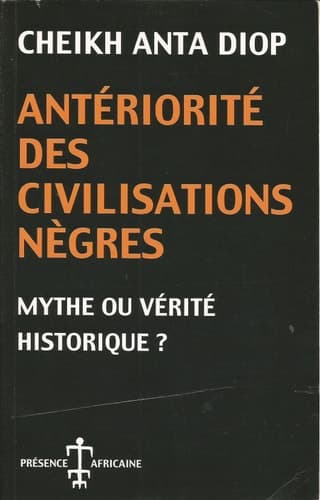 Cover of Antériorité des civilisations nègres mythe ou vérité historique?