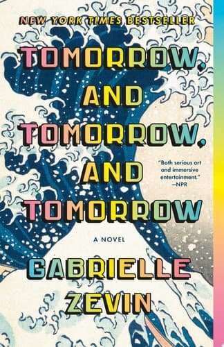 Cover of Tomorrow, and Tomorrow, and Tomorrow A novel