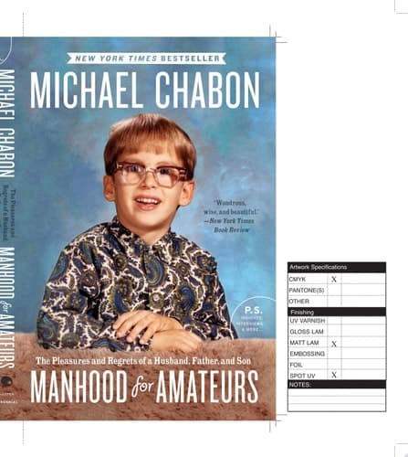 Cover of Manhood for Amateurs The Pleasures and Regrets of a Husband, Father, and Son