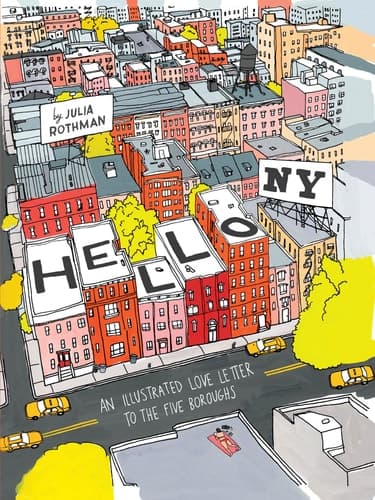 Cover of Hello, New York An Illustrated Love Letter to the Five Boroughs
