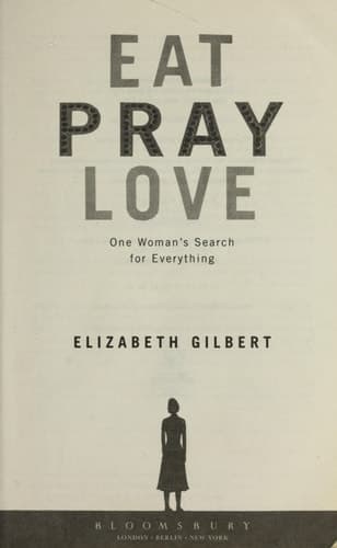 Cover of Eat, Pray, Love One Woman's Search for Everything