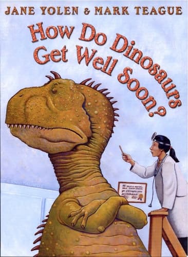 Cover of How Do Dinosaurs Get Well Soon?