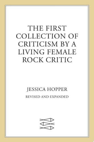 Cover of The First Collection of Criticism by a Living Female Rock Critic