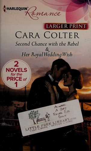 Cover of Second Chance with the Rebel / Her Royal Wedding Wish