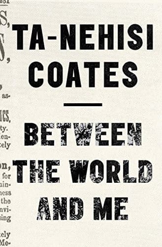 Cover of Between the World and Me