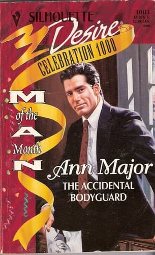 Cover of The Accidental Bodyguard (Silhouette Desire #1003) (Celebration 1000)