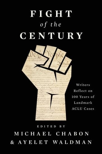 Cover of Fight of the Century Writers Reflect on 100 Years of Landmark ACLU Cases