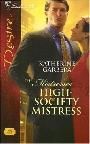 Cover of High-Society Mistress (Silhouette Desire)