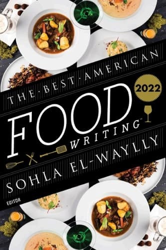 Cover of Best American Food Writing 2022