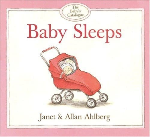 Cover of The Baby's Catalogue: Baby Sleeps