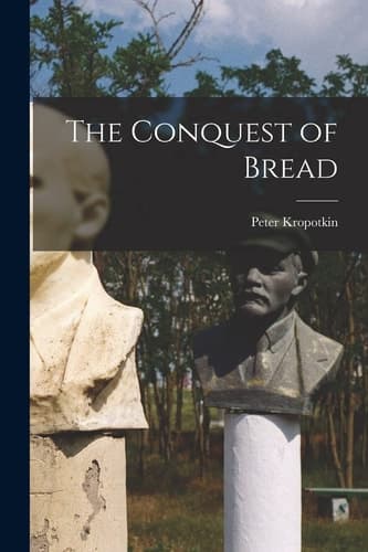 Cover of Conquest of Bread