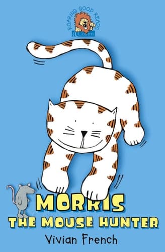Cover of Morris the Mouse Hunter (Roaring Good Reads)